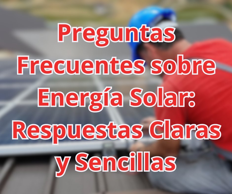 Preguntas Frecuentes sobre Energía Solar: Respuestas Claras y Sencillas - fischer Shop