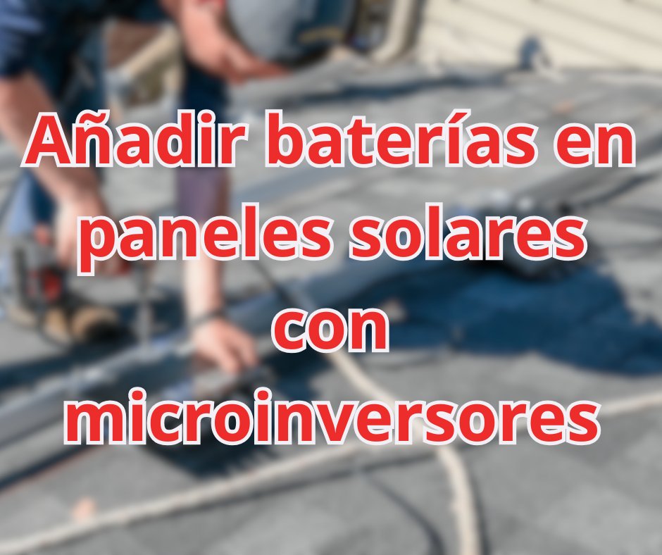 🔋 Añadir baterías en paneles solares con microinversores - fischer Shop
