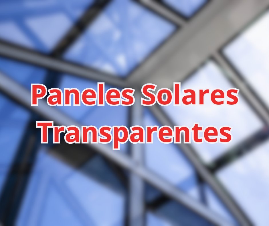 Paneles Solares Transparentes: Tecnología Futurista - fischer Shop
