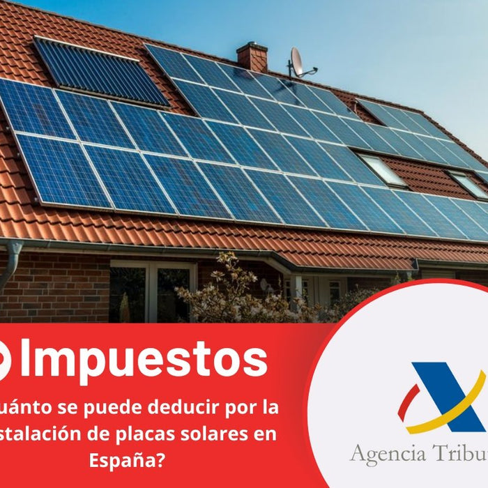 Impuestos: ¿Cuánto se puede deducir por la instalación de placas solares en España? - fischer Shop