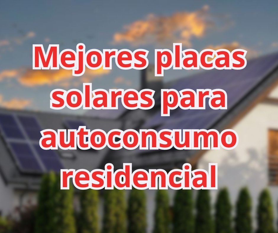 Mejores placas solares para autoconsumo residencial - fischer Shop