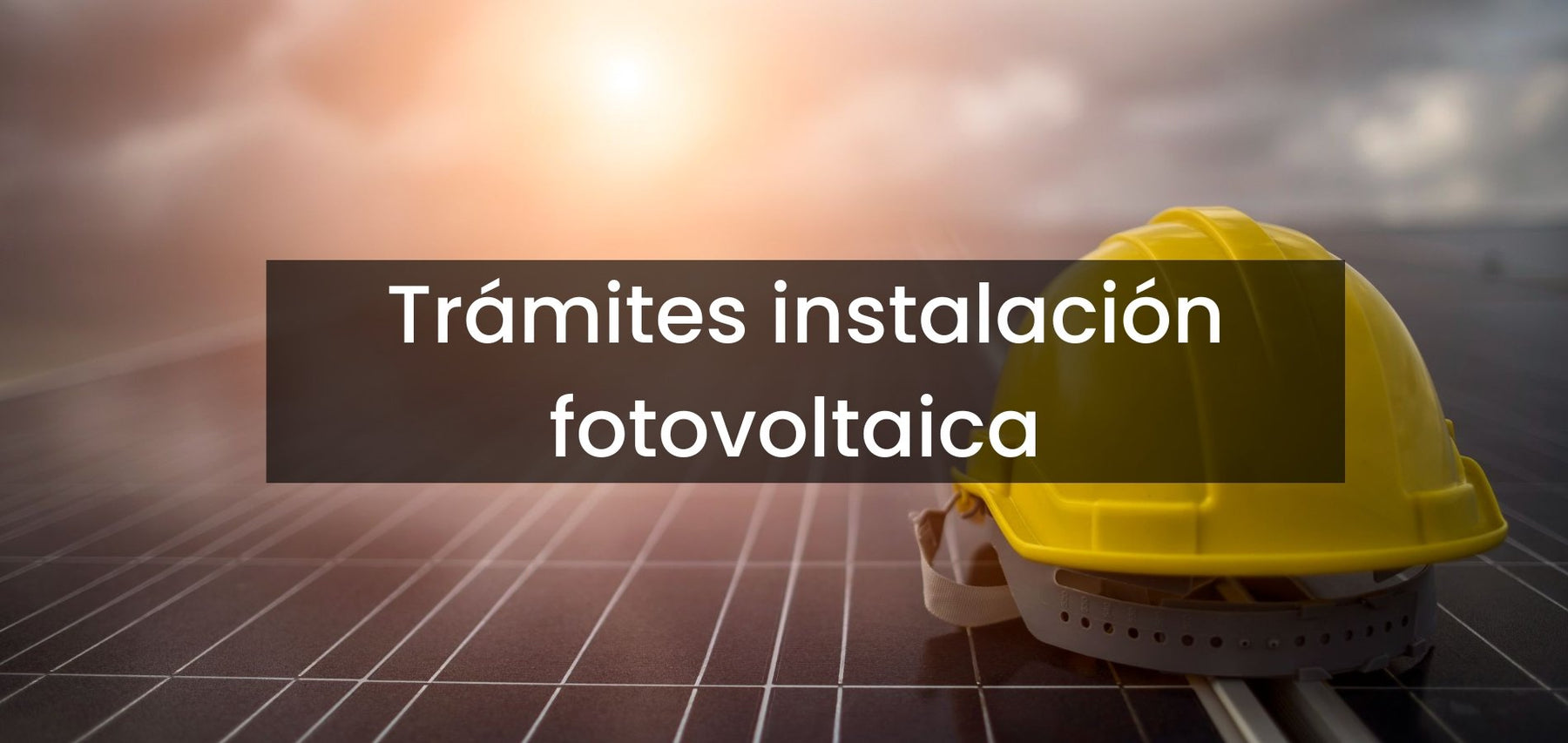 ¿Qué trámites necesito realizar? Conoce todos los detalles de tu proyecto fotovoltaico - fischer Shop