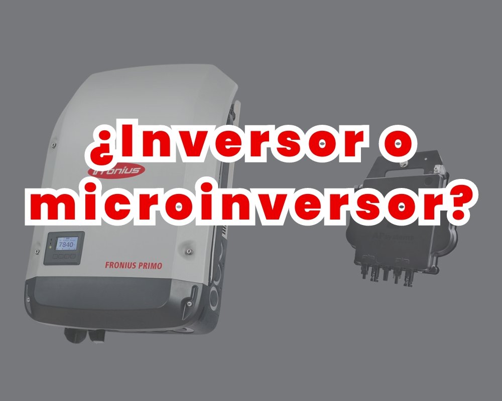 ¿Inversor o microinversores? Qué opción recomendar - fischer Shop
