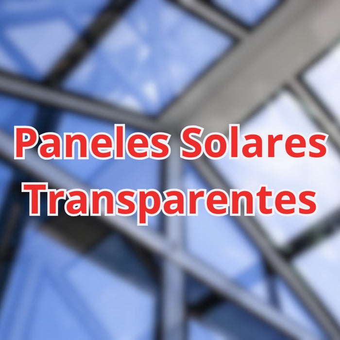 Paneles Solares Transparentes: Tecnología Futurista - fischer Shop