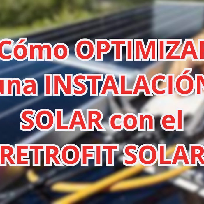 ☀️ Cómo OPTIMIZAR una INSTALACIÓN SOLAR con el RETROFIT SOLAR - fischer Shop
