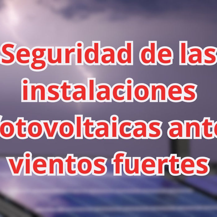 Seguridad de las instalaciones fotovoltaicas ante vientos fuertes - fischer Shop